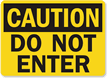 Caution Do Not Enter Sign