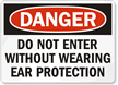 Danger: Do Not Enter Ear Protection Sign