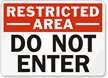 Restricted Area Do Not Enter Sign