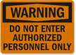 Warning Enter Authorized Personnel Sign