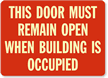 Door Must Remain Open Building Occupied Sign