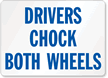 Drivers Chock Both Wheels