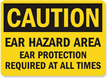 Ear Hazard Area Ear Protection Required Sign