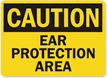 Caution Ear Protection Area Sign