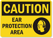 Caution Ear Protection Area Sign