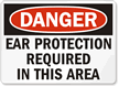 Danger: Ear Protection Required Sign