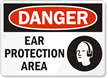 Danger Ear Protection Area Sign