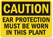 Ear Protection Must Be Worn Sign