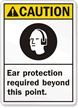 Caution: Ear Protection Required Sign