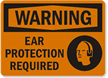 Warning Ear Protection Required Sign