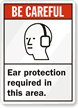 Ear Protection Required Area Sign