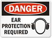 Danger Ear Protection Required Sign