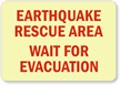 Earthquake Rescue Area, Wait For Evacuation Glow Sign
