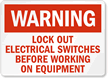 Warning Sign: Lockout Electrical Switches Before Working