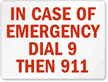In Case Of Emergency Dial 9 Sign