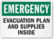 Emergency Evacuation Plan and Supplies Inside Sign