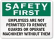 Safety First Employees Are Not Permitted Sign