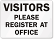 Visitors Please Register At Office Sign