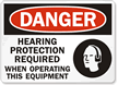 Danger Hearing Protection Required Sign