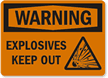 Danger Explosives Keep Out Sign