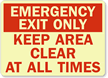 Emergency Exit Only Keep Area Clear Sign