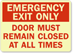 Emergency Exit Must Remain Closed Sign
