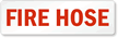 Fire Hose Sign