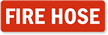 Fire Hose Sign (white on red) Sign (horizontal)