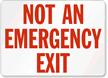 Not An Emergency Exit Sign