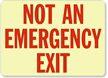 Not An Emergency Exit Sign