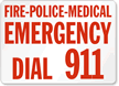 Fire Police Medical Emergency Dial Sign