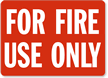 For Fire Use Only