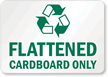 Flattened Cardboard Only Sign
