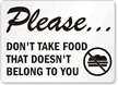 Please, Don't Take Food Sign