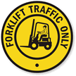 Forklift Traffic Only Floor Sign