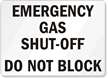Emergency Gas Shut Off Do Not Block Sign