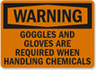 Warning: Goggles and Gloves Required Sign