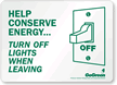 GoGreen Help Conserve Energy Turn Off Lights Sign