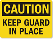 Caution: Keep Guard In Place