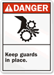 Danger (ANSI) Keep Guards In Place Sign