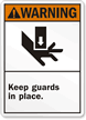 Warning (ANSI): Keep Guards In Place Sign