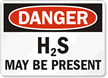 Danger H2S May Be Present Sign