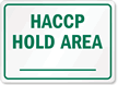 HACCP Hold Area