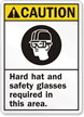 Caution Hard Hat Safety Glasses Required Sign