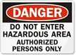 Danger Hazardous Area Authorized Persons Sign