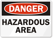 Danger: Hazardous Area