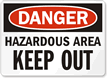 Danger Hazardous Area Keep Out Sign