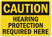 Caution: Hearing Protection Required Here