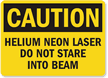 Caution Helium Neon Laser Sign