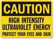 Caution High Intensity Ultraviolet Energy Sign